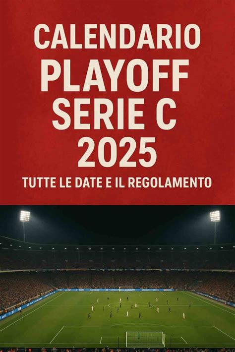 Grafica con le date dei playoff di Serie C